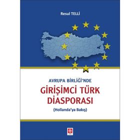 Avrupa Birliği'nde Girişimci Türk Diasporası - Resul Telli
