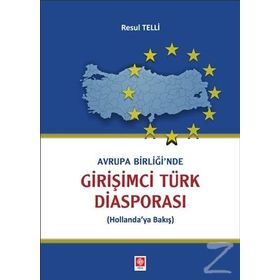 Avrupa Birliği'nde Girişimci Türk Diasporası - Resul Telli