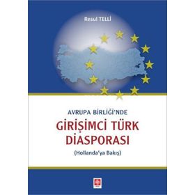 Avrupa Birliği'nde Girişimci Türk Diasporası - Resul Telli
