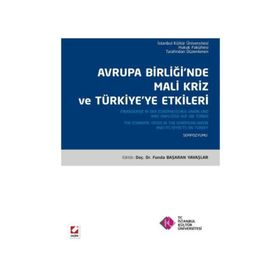 AVRUPA BIRLIĞINDE MALI KRIZ VE TÜRKIYE'YE ETKILERI SEMPOZYUM KITABI - FUNDA BAŞARAN YAVAŞLAR