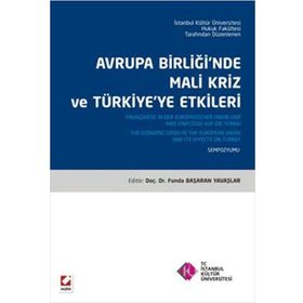 AVRUPA BIRLIĞINDE MALI KRIZ VE TÜRKIYE'YE ETKILERI SEMPOZYUM KITABI - FUNDA BAŞARAN YAVAŞLAR
