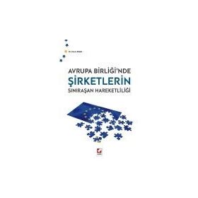 Avrupa Birliği’nde Şirketlerin Sınıraşan Hareketliliği - Etem Kara