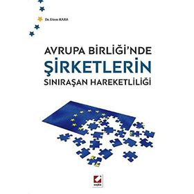 Avrupa Birliği’nde Şirketlerin Sınıraşan Hareketliliği - Etem Kara