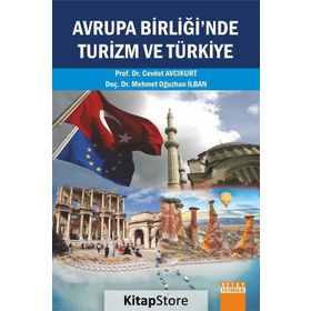 Avrupa Birliği’nde Turizm ve Türkiye - Cevdet Avcıkurt Mehmet Oğuzhan İlban