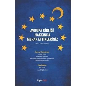 AVRUPA BIRLIĞINE GIRIŞ TARIH, KURUMLAR VE POLITIKALAR - AYHAN KAYA;ASLI AYDIN