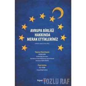 AVRUPA BIRLIĞINE GIRIŞ TARIH, KURUMLAR VE POLITIKALAR - AYHAN KAYA;ASLI AYDIN