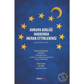 AVRUPA BIRLIĞINE GIRIŞ TARIH, KURUMLAR VE POLITIKALAR - AYHAN KAYA;ASLI AYDIN
