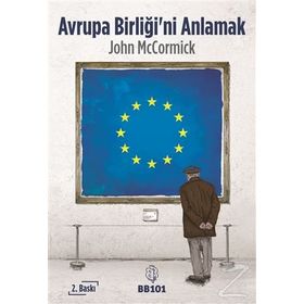 Avrupa Birliği’ni Anlamak - John McCormick