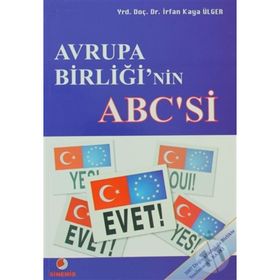 AVRUPA BİRLİĞİ`NİN ABC`SI - İRFAN KAYA ÜLGER