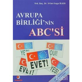 AVRUPA BİRLİĞİ`NİN ABC`SI - İRFAN KAYA ÜLGER