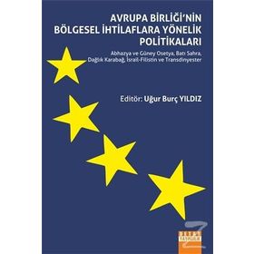 Avrupa Birliği’nin Bölgesel İhtilaflara Yönelik Politikaları - Uğur Burç Yıldız