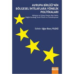 Avrupa Birliği’nin Bölgesel İhtilaflara Yönelik Politikaları - Uğur Burç Yıldız