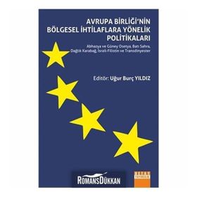 Avrupa Birliği’nin Bölgesel İhtilaflara Yönelik Politikaları - Uğur Burç Yıldız