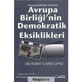 AVRUPA BİRLİĞİ'NİN DEMOKRATIK EKSIKLIKLERI - MURAT CAHID CINCI