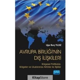 Avrupa Birliği’nin Dış İlişkileri - Uğur Burç Yıldız
