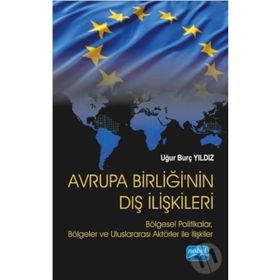 Avrupa Birliği’nin Dış İlişkileri - Uğur Burç Yıldız