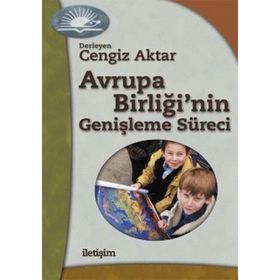 AVRUPA BİRLİĞİNİN GENİŞLEME SÜRECİ - CENGIZ AKTAR
