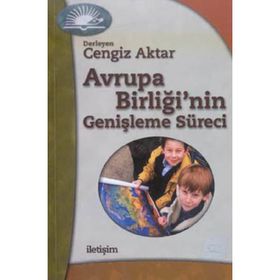AVRUPA BİRLİĞİNİN GENİŞLEME SÜRECİ - CENGIZ AKTAR