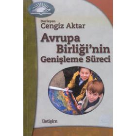 AVRUPA BİRLİĞİNİN GENİŞLEME SÜRECİ - CENGIZ AKTAR
