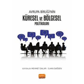 Avrupa Birliği'nin Küresel ve Bölgesel Politikaları - Mehmet Dalar