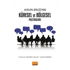 Avrupa Birliği'nin Küresel ve Bölgesel Politikaları - Mehmet Dalar