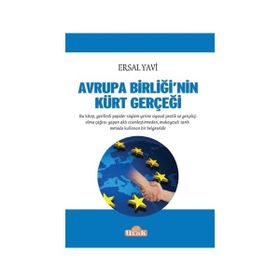 Avrupa Birliğinin Kürt Gerçeği - Ersal Yavi