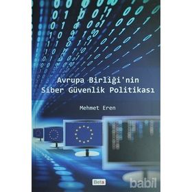 Avrupa Birliği’nin Siber Güvenlik Politikası - Mehmet Eren
