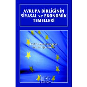 Avrupa Birliğinin Siyasal ve Ekonomik Temelleri - Mesut Hakkı Caşın c ugur ozgoker
