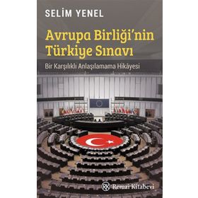Avrupa Birliği`nin Türkiye Sınavı Remzi Kitabevi