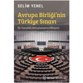 Avrupa Birliği`nin Türkiye Sınavı Remzi Kitabevi