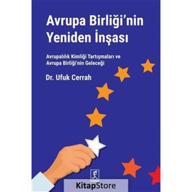 Avrupa Birliği’nin Yeniden İnşası - Ufuk Cerrah
