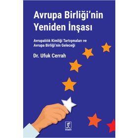 Avrupa Birliği’nin Yeniden İnşası - Ufuk Cerrah
