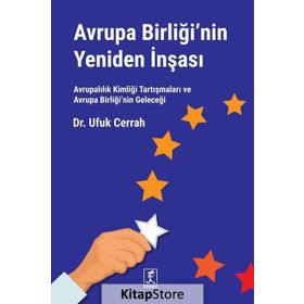 Avrupa Birliği’nin Yeniden İnşası - Ufuk Cerrah