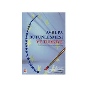 AVRUPA BÜTÜNLEŞMESİ VE TÜRKİYE ORTAK POLİTİKALARIN OLUŞUMU VE UYUMLAŞTIRILMASI - MUHSIN KAR