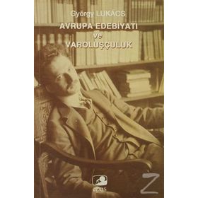 AVRUPA EDEBİYATI VE VAROLUŞÇULUK - GYÖRGY LUKACS