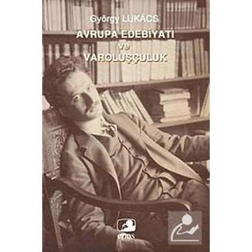 AVRUPA EDEBİYATI VE VAROLUŞÇULUK - GYÖRGY LUKACS