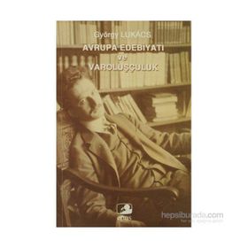 AVRUPA EDEBİYATI VE VAROLUŞÇULUK - GYÖRGY LUKACS