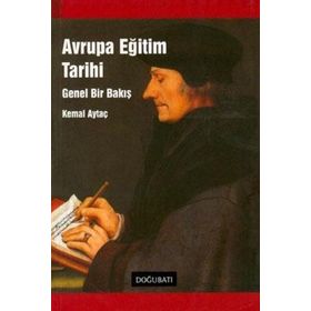AVRUPA EĞİTİM TARIHI GENEL BIR BAKIŞ - KEMAL AYTAÇ