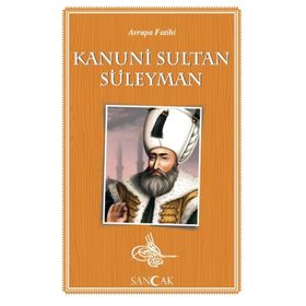 Avrupa Fatihi Kanuni Sultan Süleyman - Kolektif