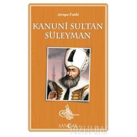 Avrupa Fatihi Kanuni Sultan Süleyman - Kolektif