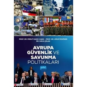 Avrupa Güvenlik Ve Savunma Politikaları - Kolektif