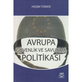 AVRUPA GÜVENLİK VE SAVUNMA POLITIKSA - HAŞİM TÜRKER