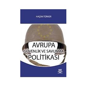 AVRUPA GÜVENLİK VE SAVUNMA POLITIKSA - HAŞİM TÜRKER