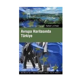 AVRUPA HARİTASINDA TÜRKİYE - HAKAN YILMAZ