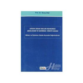 AVRUPA İNSAN HAKLARI MAHKEMESI ABDOLKHANI VE KARIMNIA- TÜRKİYE DAVASI - NURAY EKŞİ