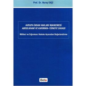 AVRUPA İNSAN HAKLARI MAHKEMESI ABDOLKHANI VE KARIMNIA- TÜRKİYE DAVASI - NURAY EKŞİ
