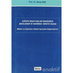 AVRUPA İNSAN HAKLARI MAHKEMESI ABDOLKHANI VE KARIMNIA- TÜRKİYE DAVASI - NURAY EKŞİ