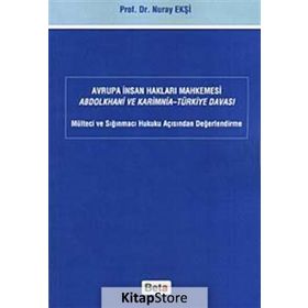 AVRUPA İNSAN HAKLARI MAHKEMESI ABDOLKHANI VE KARIMNIA- TÜRKİYE DAVASI - NURAY EKŞİ