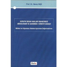 AVRUPA İNSAN HAKLARI MAHKEMESI ABDOLKHANI VE KARIMNIA- TÜRKİYE DAVASI - NURAY EKŞİ