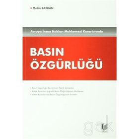Avrupa İnsan Hakları Mahkemesi Kararlarında Basın Özgürlüğü - Metin Baykan